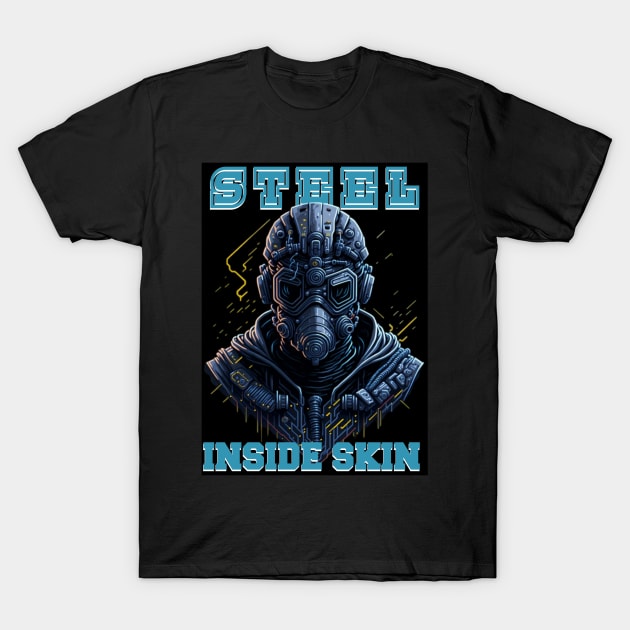 Steel Inside Skin T-Shirt by QuirkyPrintShop